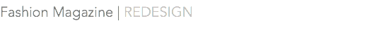 Fashion Magazine | REDESIGN